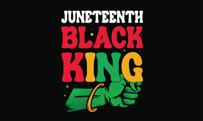 Juneteenth Black King 4th July T-Shirt Design