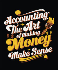 Accounting the art Of maiking money make sense Vector Design
