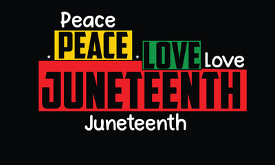 Fototapeta premium Peace Love Juneteenth T-Shirt Design