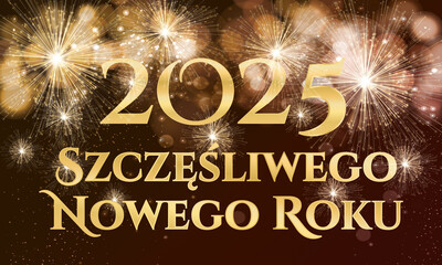 karta lub baner z życzeniami szczęśliwego nowego roku 2025 w złocie na brązowym do czarnego gradientowym tle ze złotymi fajerwerkami - obrazy, fototapety, plakaty