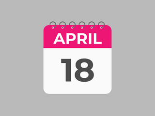 April 18 calendar reminder. 18 April daily calendar icon template. Calendar 18 April icon Design template. Vector illustration
