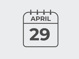 April 29 calendar reminder. 29 April daily calendar icon template. Calendar 29 April icon Design template. Vector illustration
