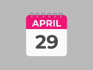 April 29 calendar reminder. 29 April daily calendar icon template. Calendar 29 April icon Design template. Vector illustration

