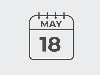 May 18 calendar reminder. 18 May daily calendar icon template. Calendar 18 May icon Design template. Vector illustration
