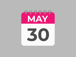 May 30 calendar reminder. 30 May daily calendar icon template. Calendar 30 May icon Design template. Vector illustration
