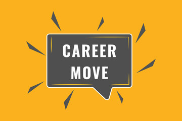 career move Button. Speech Bubble, Banner Label career move