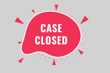case closed Button. Speech Bubble, Banner Label case closed
