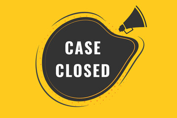 case closed Button. Speech Bubble, Banner Label case closed