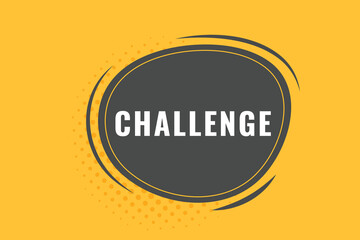 Challenge Button. Speech Bubble, Banner Label Challenge