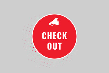 Check Out Button. Speech Bubble, Banner Label Check Out