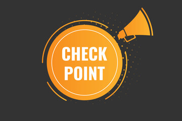 Check Point Button. Speech Bubble, Banner Label Check Point