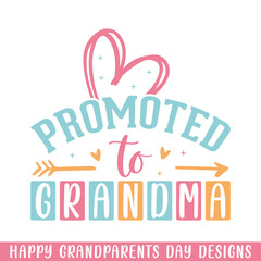 Promoted to grandma grandparents day., Happy Grandparents Day SVG designs