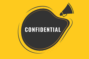 Confidential Button. Speech Bubble, Banner Label Confidential

