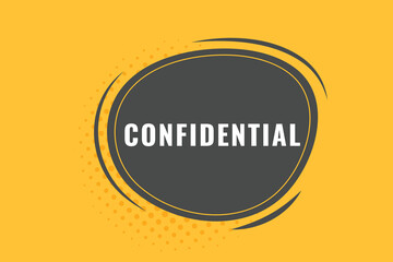 Confidential Button. Speech Bubble, Banner Label Confidential
