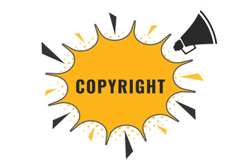 Copyright Button. Speech Bubble, Banner Label Copyright
