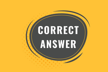 Correct Answer Button. Speech Bubble, Banner Label Correct Answer
