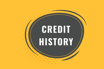 Credit History Button. Speech Bubble, Banner Label Credit History
