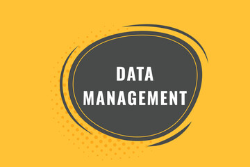 Data Management Button. Speech Bubble, Banner Label Data Management
