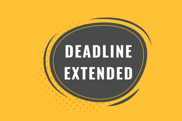 Deadline expended Button. Speech Bubble, Banner Label Deadline expended