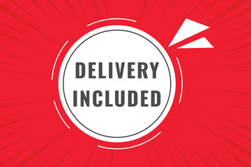 Delivery included Button. Speech Bubble, Banner Label Delivery included
