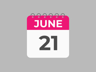 June 21 calendar reminder. 21 June daily calendar icon template. Calendar 21 June icon Design template. Vector illustration
