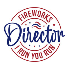 Fireworks Director I Run You Run SVG