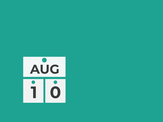 August 10 calendar reminder. 10 August daily calendar icon template. Calendar 10 August icon Design template. Vector illustration
