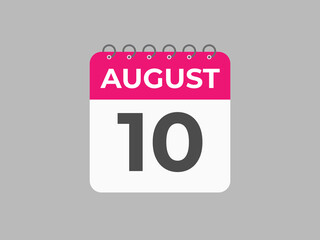 August 10 calendar reminder. 10 August daily calendar icon template. Calendar 10 August icon Design template. Vector illustration
