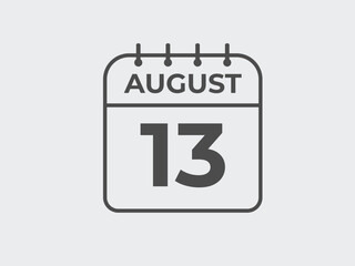 August 13 calendar reminder. 13 August daily calendar icon template. Calendar 13 August icon Design template. Vector illustration
