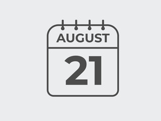 August 21 calendar reminder. 21 August daily calendar icon template. Calendar 21 August icon Design template. Vector illustration
