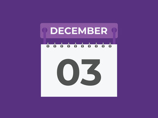 December 3 calendar reminder. 3 December daily calendar icon template. Calendar 3 December icon Design template. Vector illustration
