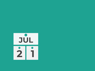 July 21 calendar reminder. 21 July daily calendar icon template. Calendar 21 July icon Design template. Vector illustration

