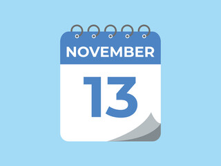 November  13 calendar reminder. 13 November  daily calendar icon template. Calendar 13 November  icon Design template. Vector illustration
