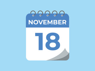November  18 calendar reminder. 18 November  daily calendar icon template. Calendar 18 November  icon Design template. Vector illustration
