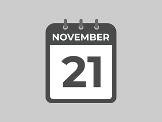 November  21 calendar reminder. 21 November  daily calendar icon template. Calendar 21 November  icon Design template. Vector illustration
