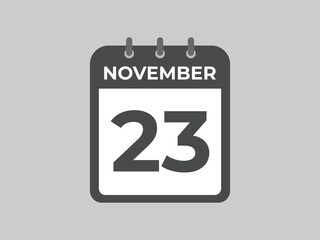 November  23 calendar reminder. 23 November  daily calendar icon template. Calendar 23 November  icon Design template. Vector illustration

