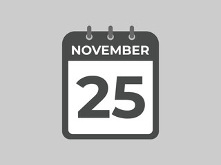 November  25 calendar reminder. 25 November  daily calendar icon template. Calendar 25 November  icon Design template. Vector illustration
