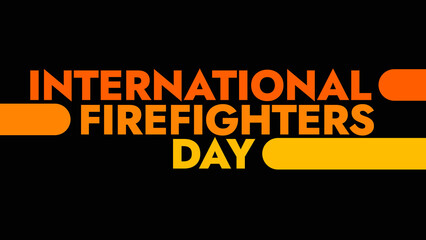 International Firefighters Day colorful text typography on banner illustration great for wishing and celebrating international firefighters day in may