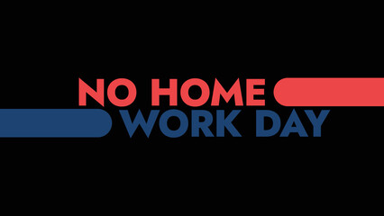 No Homework Day colorful text typography on banner illustration great for wishing and celebrating no homework day in may