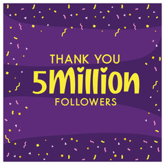 Grateful for 5 Million Followers, Thank You five million follower  celebration post design with confetti,