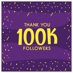 Grateful for 100K Followers, Thank You one hundred thousand follower  celebration post design with confetti,