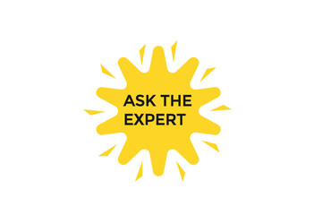 new website  ask the expert click button learn stay stay tuned, level, sign, speech, bubble  banner modern, symbol,  click,
