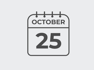 October  25 calendar reminder. 25 October  daily calendar icon template. Calendar 25 October  icon Design template. Vector illustration
