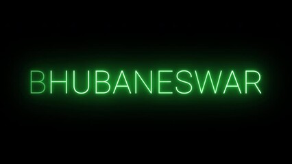 Flickering neon green glowing bhubaneswar text animated on black background