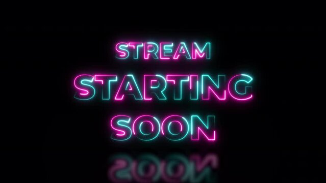 Stream starting soon neon text animation suitable for video live streaming on transparent background. 