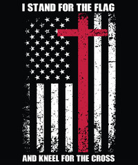 I Stand for the Flag and Kneel for the Cross Shirt USA Flag T-Shirt, 4th of July shirt, Veteran Shirt, USA Army Memorial Day, Remembering The Heroes

