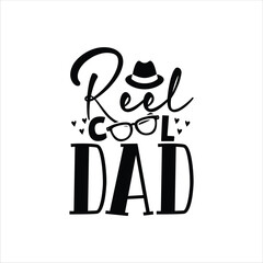 reel cool dad, Father's Day shirt design print template, Funny T-shirt print, greeting card, baby apparel, mug design, typography t shirt, Dad, Daddy, Papa, Happy Father's Day T-shirt