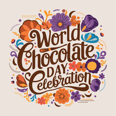 a poster with a quote from world chocolate birthday celebration.