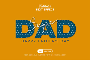 Super Dad Text Effect Style. Editable Text Effect Happy Father's Day Theme.