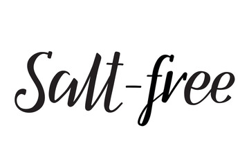 Salt-free. Handwritten lettering. Inscription in English. Modern brush ink calligraphy. Black isolated words on white background. Vector text. Food ingredients label, nutritional information.